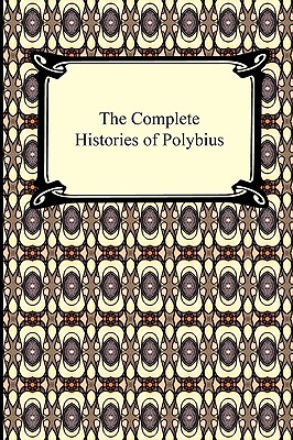 The Complete Histories of Polybius - Polybius, and Paton, W R (Translated by)