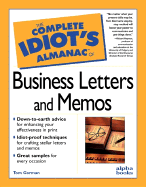The Complete Idiot's Almanac of Business Letters and Memos
