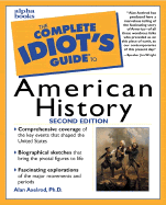 The Complete Idiot's Guide to American History - Axelrod, Alan, PH.D., and Wright, Jim (Foreword by)