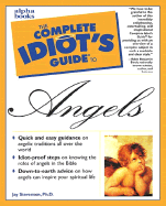 The Complete Idiot's Guide to Angels