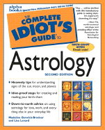 The Complete Idiot's Guide to Astrology, 2e