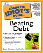 The complete idiot's guide to beating debt
