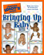 The Complete Idiot's Guide to Bringing Up Baby - Larson, Signe, M.D., and Osborn, Kevin