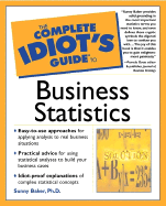 The Complete Idiot's Guide to Business Statistics - Baker, Sunny, PH.D.