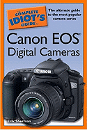 The Complete Idiot's Guide to Canon EOS Digital Cameras