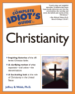 The Complete Idiot's Guide to Christianity