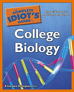 The Complete Idiot's Guide to College Biology - Willingham, Emily Jane