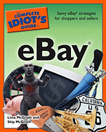 The Complete Idiot's Guide to eBay - McGrath, Lissa, and McGrath, Skip