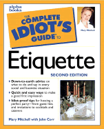 The Complete Idiot's Guide to Etiquette