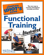 The Complete Idiot's Guide to Functional Training Illustrated