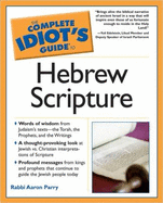 The Complete Idiot's Guide to Hebrew Scripture - Parry, Aaron, Rabbi