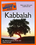 The Complete Idiot's Guide to Kabbalah - Laitman, Rav Michael, PhD, and Canright, Collin