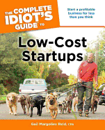 The Complete Idiot's Guide to Low-Cost Startups