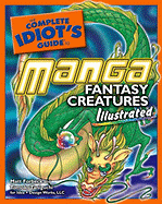 The Complete Idiot's Guide to Manga Fantasy Creatures Illustrated