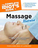 The Complete Idiot's Guide to Massage Illustrated