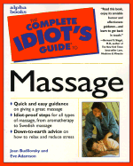 The Complete Idiot's Guide to Massage - Budilovsky, Joan, and Adamson, Eve, MFA, and Siegel, Bernie S, Dr. (Foreword by)