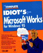 The Complete Idiot's Guide to Microsoft Works for Windows 95: 3