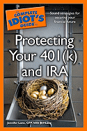 The Complete Idiot's Guide to Protecting Your 401(k) and IRA