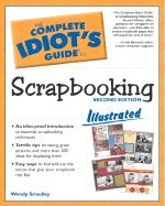 The Complete Idiot's Guide to Scrapbooking Illustrated, 2e