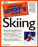 The complete idiot's guide to skiing