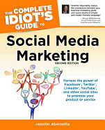 The Complete Idiot's Guide to Social Media Marketing: 2nd Edition