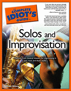 The Complete Idiot's Guide to Solos & Improvisation