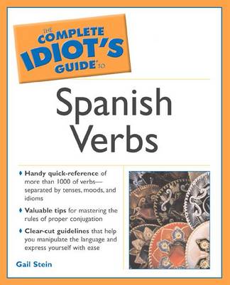 The Complete Idiot's Guide to Spanish Verbs - Stein, Gail