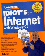 The Complete Idiot's Guide to the Internet for Windows 95 - Kent, Peter