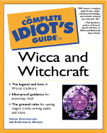 The Complete Idiot's Guide to Wicca and Witchcraft