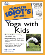 The Complete Idiot's Guide to Yoga with Kids