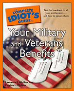 The Complete Idiot's Guide to Your Military and Veterans Benefits - Webber, Lawrence J, and Webber, Katrina L