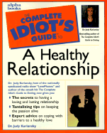 The Complete Idiot's Guidte to a Healthy Relationship