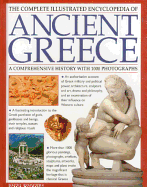 The Complete Illustrated Encyclopedia of Ancient Greece: A Comprehensive History with 1000 Photographs
