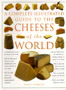 The Complete Illustrated Guide to Cheeses of the World - Harbutt, Juliet