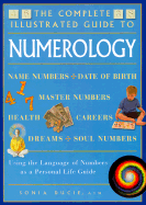The Complete Illustrated Guide to Numerology