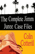 The Complete Jimm Juree Case Files: 12 Short Stories