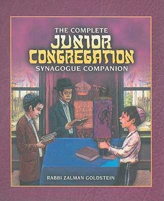 The Complete Junior Congregation Synagogue Companion - Goldstein, Zalman