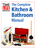 The Complete Kitchen and Bathroom Manual