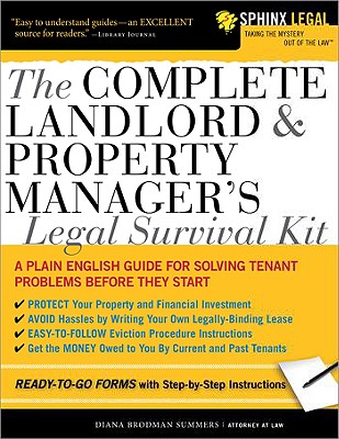 The Complete Landlord & Property Manager's Legal Survival Kit - Summers, Diana Brodman, Atty.