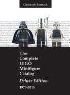 The Complete Lego Minifigure Catalog 1975-2015: Deluxe Edition