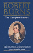 The Complete Letters of Robert Burns: Souvenir Edition - MacKay, M, and Burns, Robert