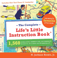 The Complete Life's Little Instruction Book: 1,560 Suggestions, Observations, and Reminders on How to Live a Happy and Rewarding Life