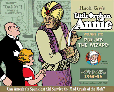 The Complete Little Orphan Annie, Volume Six: Punjab the Wizard: Daily and Sunday Comics 1935-1936