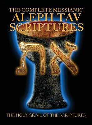 The Complete Messianic Aleph Tav Scriptures Modern-Hebrew Large Print Edition Study Bible (Updated 2nd Edition) - Sanford, William H (Compiled by)