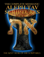 The Complete Messianic Aleph Tav Scriptures Modern-Hebrew Large Print Edition Study Bible