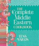 The Complete Middle Eastern Cookbook