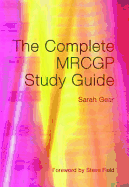 The Complete Mrcgp Study Guide - Lilley, Roy