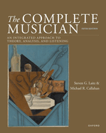 The Complete Musician: An Integrated Approach to Theory, Analysis, and Listening