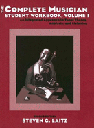 The Complete Musician Student Workbook: An Integrated Approach to Tonal Theory, Analysis, and Listeningvolume I - Laitz, Steven G