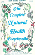 The Complete Natural Health Encyclopedia: Natural Treatments for the World's 400 Most Common Ailments